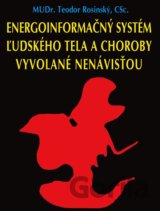 Energoinformačný systém ľudského tela a choroby vyvolané nenávisťou