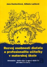 Rozvoj osobnosti dieťaťa a profesionalita učiteľky v materskej škole