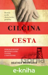 Tatér z Osvětimi: Cilčina cesta