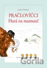 Pračlovíčci - Hurá na mamuta!