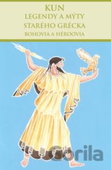 Legendy a mýty starého Grécka – Bohovia a héroovia