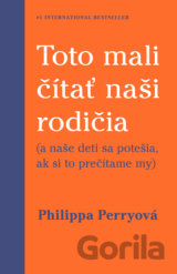 Toto mali čítať naši rodičia