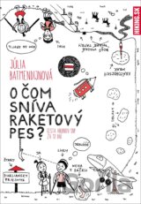 O čom sníva raketový pes?