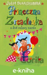 Princezna Zrcadlenka a dvě oslavy naráz