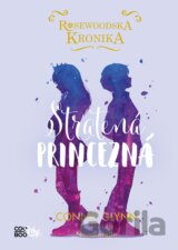 Rosewoodska kronika: Stratená princezná