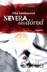 Nevera ako dôvod