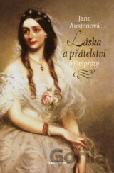 Láska a přátelství a jiné prózy