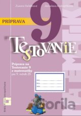 Príprava na Testovanie 9 z matematiky pre ZŠ (pracovný zošit)