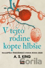 V tejto rodine kopte hlbšie