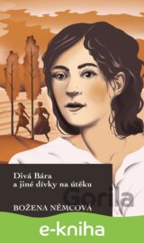 Divá Bára a jiné dívky na útěku
