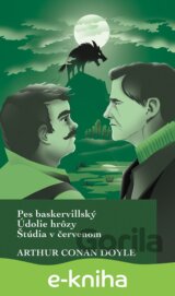 Pes baskervillský / Údolie hrôzy / Štúdia v červenom
