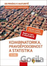 Matematika s nadhledem od prváku k maturitě 13 - Kombinatorika, Pravděpodobnost a statistika