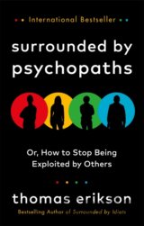 Surrounded by Psychopaths