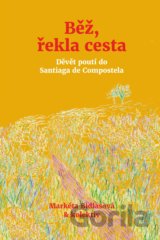 Běž, řekla cesta