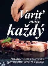 Variť môže každý