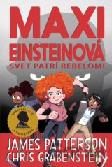 Maxi Einsteinová: Svet patrí rebelom!