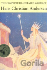 The Complete Illustrated Stories of Hans Christian Andersen