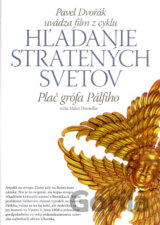 Plač Grófa Pálfiho - Hľadanie Stratených Svetov 2 (P. Dvořák, M.homolka)