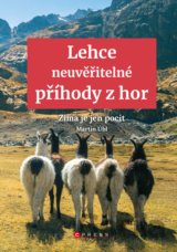 Lehce neuvěřitelné příhody z hor