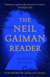 The Neil Gaiman Reader: Selected Fiction