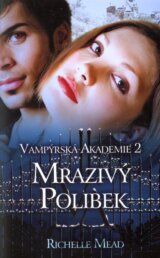 Vampýrská akademie 2
