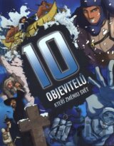 10 objevitelů, kteří změnili svět