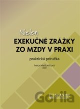 Nielen exekučné zrážky zo mzdy v praxi