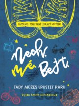 Nech. Mě. Bejt.