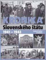 Kronika Slovenského štátu 1941 - 1943