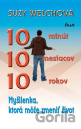 10 minút, 10 mesiacov, 10 rokov