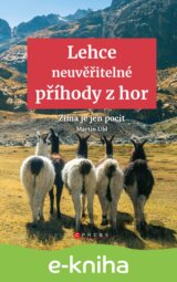 Lehce neuvěřitelné příhody z hor
