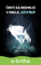 Čerti sa nesmejú v pekle, ale v raji