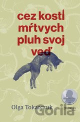 Cez kosti mŕtvych pluh svoj veď