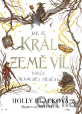 Jak se král Země víl naučil nenávidět příběhy