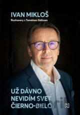 Už dávno nevidím svet čierno-bielo