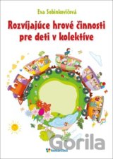 Rozvíjajúce hrové činnosti pre deti v kolektíve