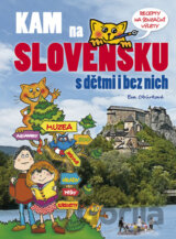 Kam na Slovensku s dětmi i bez nich