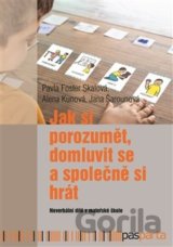 Jak si porozumět, domluvit se a společně si hrát