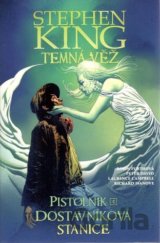 Temná věž 9 - Pistolník 4: Dostavníková stanice