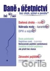 Daně a účetnictví bez chyb, pokut a penále č. 6-7/2021