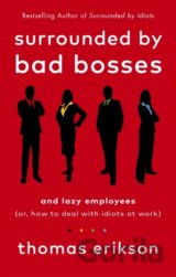 Surrounded by Bad Bosses and Lazy Employees