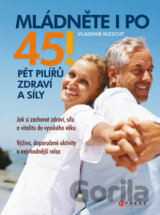Mládněte i po 45!