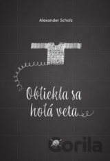 Obliekla sa holá veta