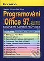 Kniha: Programování Office 97 - VBA - kompletní kapesní průvodce (Petr Šitina a Markéta Šitinová). Grada Kniha: Programování Office 97 - VBA - kompletní kapesní průvodce (Petr Šitina a Markéta Šitinová). Grada