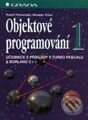 Kniha: Objektové programování 1 (Miroslav Virius a Rudolf Pecinovský). Grada Kniha: Objektové programování 1 (Miroslav Virius a Rudolf Pecinovský). Grada