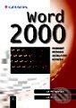 Kniha: Word 2000 (Jan Pech a Jan Pecinovský). Grada, 1999 Kniha: Word 2000 (Jan Pech a Jan Pecinovský). Grada, 1999
