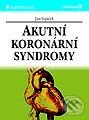 Kniha: Akutní koronární syndromy (Jan Vojáček). Grada Kniha: Akutní koronární syndromy (Jan Vojáček). Grada
