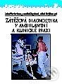 Kniha: Zátěžová diagnostika v ambulantní a klinické praxi (Jarmila Sieglová, Miloš Štejfa, Zdeněk Placheta a kolektiv). Grada Kniha: Zátěžová diagnostika v ambulantní a klinické praxi (Jarmila Sieglová, Miloš Štejfa, Zdeněk Placheta a kolektiv). Grada