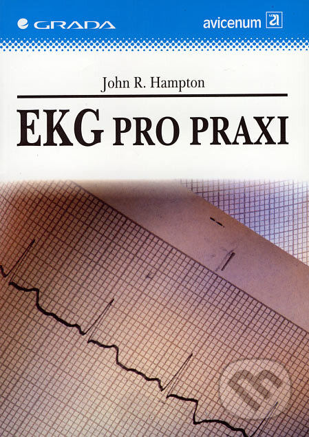 Kniha: EKG pro praxi (John R. Hampton). Grada, 1997 Kniha: EKG pro praxi (John R. Hampton). Grada, 1997