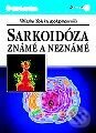 Kniha: Sarkoidóza - známé a neznámé (Vítězslav Kolek a kolektív). Grada Kniha: Sarkoidóza - známé a neznámé (Vítězslav Kolek a kolektív). Grada